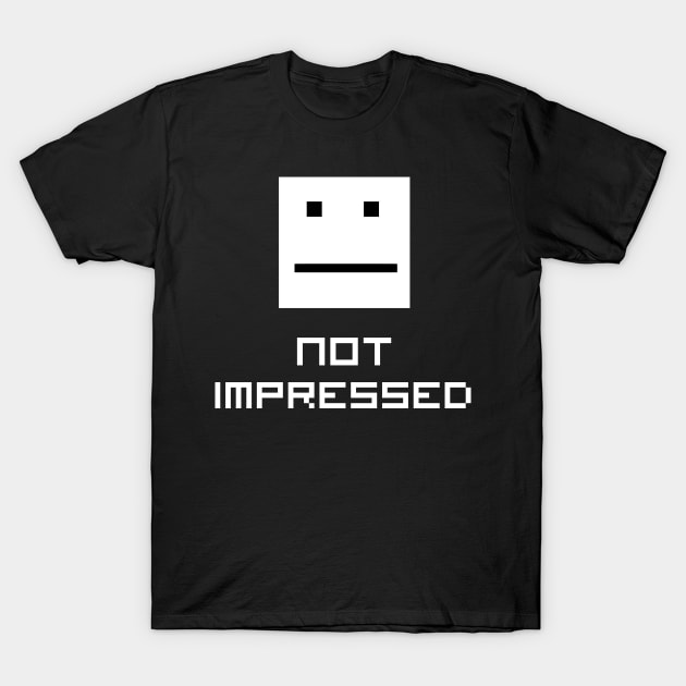 pixel is not impressed T-Shirt by SpassmitShirts